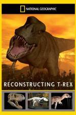 Watch National Geographic Dinosaurs Reconstructing T-Rex4/10/2010 Alluc