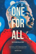 Watch One for All: The DJ Chris Villa Story Online Alluc