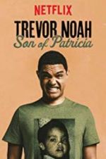 Watch Trevor Noah: Son of Patricia Alluc