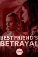 Watch Best Friend\'s Betrayal Alluc