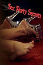 Watch Sex Party Secrets Alluc