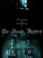 Watch The Continuing and Lamentable Saga of the Suicide Brothers Alluc