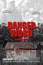 Watch Danger Word (Short 2013) Alluc