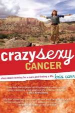 Watch Crazy Sexy Cancer Alluc