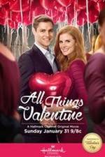 Watch All Things Valentine Alluc