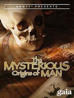 Watch The Mysterious Origins of Man Online Alluc