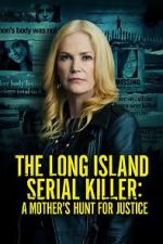 Watch The Long Island Serial Killer: A Mother\'s Hunt for Justice Alluc
