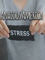 Watch Anxious America Alluc
