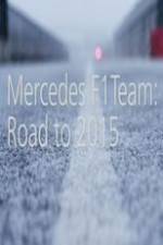 Watch Mercedes F1 Team: Road to 2015 Alluc