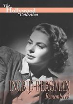 Watch Ingrid Bergman Remembered Alluc