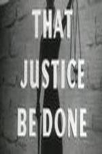 Watch That Justice Be Done Alluc