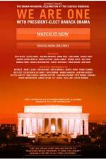 Watch We Are One The Obama Inaugural Celebration at the Lincoln Memorial Alluc