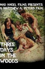 Watch Three Days in the Woods Alluc