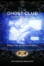 Watch The Ghost Club: Spirits Never Die Alluc