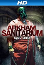 Watch Arkham Sanitarium: Soul Eater Alluc