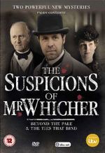 Watch The Suspicions of Mr Whicher: The Ties That Bind Alluc