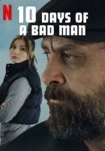 Watch 10 Days of a Bad Man Alluc