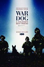 Watch War Dog: A Soldier\'s Best Friend Alluc