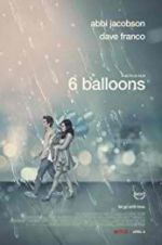 Watch 6 Balloons Online Alluc