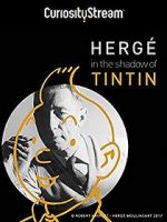 Watch Herg: In the Shadow of Tintin Alluc
