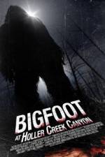 Watch Bigfoot at Holler Creek Canyon Alluc