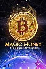 Watch Magic Money: The Bitcoin Revolution Alluc
