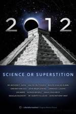 Watch 2012: Science or Superstition Alluc