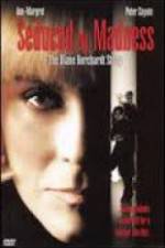 Watch Seduced by Madness: The Diane Borchardt Story Alluc