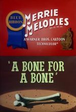 Watch A Bone for a Bone (Short 1951) Alluc
