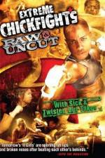 Watch Extreme Chickfights: Raw & Uncut The Movie Alluc