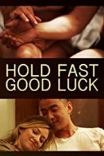 Watch Hold Fast, Good Luck Alluc