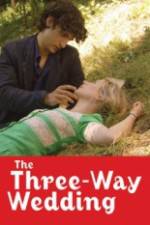 Watch The Three Way Wedding Alluc