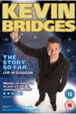 Watch Kevin Bridges - The Story So Far...Live in Glasgow Alluc