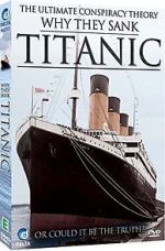 Watch Why They Sank the Titanic Alluc