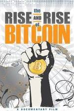 Watch The Rise and Rise of Bitcoin Alluc