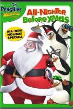 Watch The Penguins of Madagascar All Nighter Before Xmas Alluc
