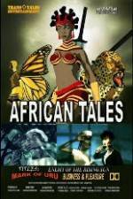 Watch African Tales The Movie - Mark of Uru - Enemy of the Rising Sun - Business and Pleasure Online Alluc