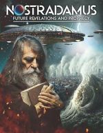 Watch Nostradamus: Future Revelations and Prophecy Alluc