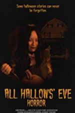Watch All Hallows\' Eve Horror Alluc