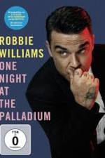 Watch Robbie Williams: One Night at the Palladium Alluc