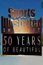 Watch Sports Illustrated Swimsuit 50 Years of Beautiful Alluc