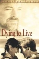 Watch Dying to Live Alluc