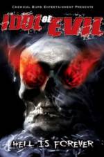 Watch Idol of Evil: Hell Is Forever Alluc