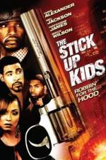 Watch The Stick Up Kids Alluc