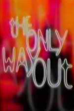 Watch The Only Way Out Alluc