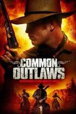 Watch Common Outlaws Online Alluc
