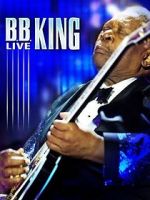 Watch B.B. King: Live Alluc