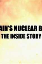Watch Britain\'s Nuclear Bomb: The Inside Story Alluc