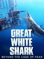 Watch Great White Shark: Beyond the Cage of Fear Alluc