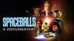 Watch Spaceballs: The Documentary Alluc